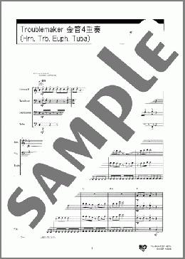 Troublemaker 金管4重奏(Hrn. Trb. Euph. Tuba)(嵐) 楽譜 アンサンブル（フルスコア） ダウンロード